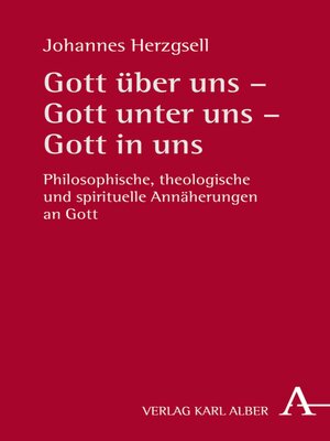 cover image of Gott über uns – Gott unter uns – Gott in uns